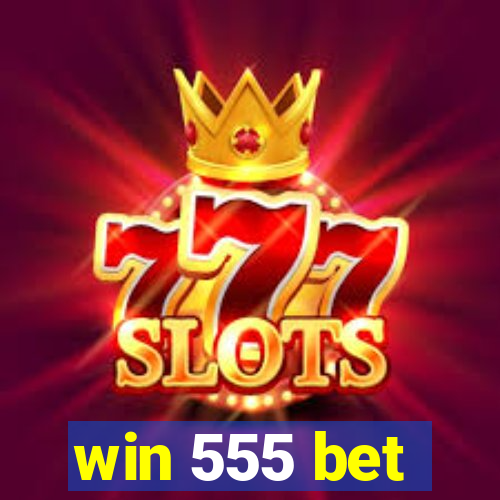 win 555 bet